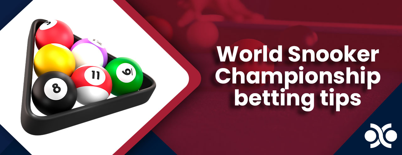 World Snooker Championship Betting tips in the UK