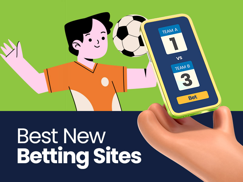 Best New Betting Sites in UK