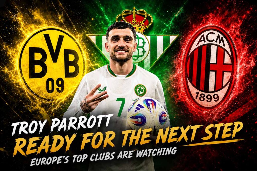 Troy Parrott linked with AC Milan and Borussia Dortmund summer transfer