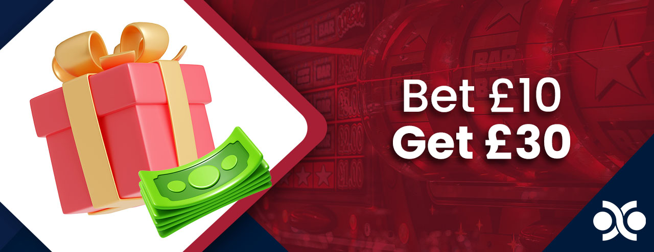 Bet £10 Get £30: Best Welcome Offers in the UK