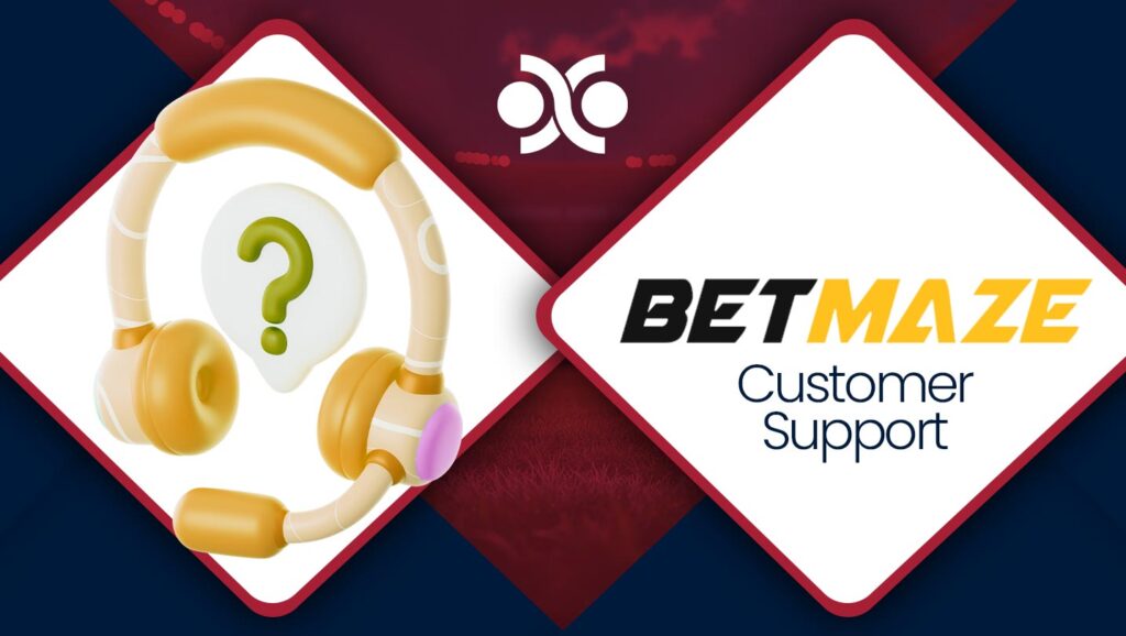 Betmaze Customer Support