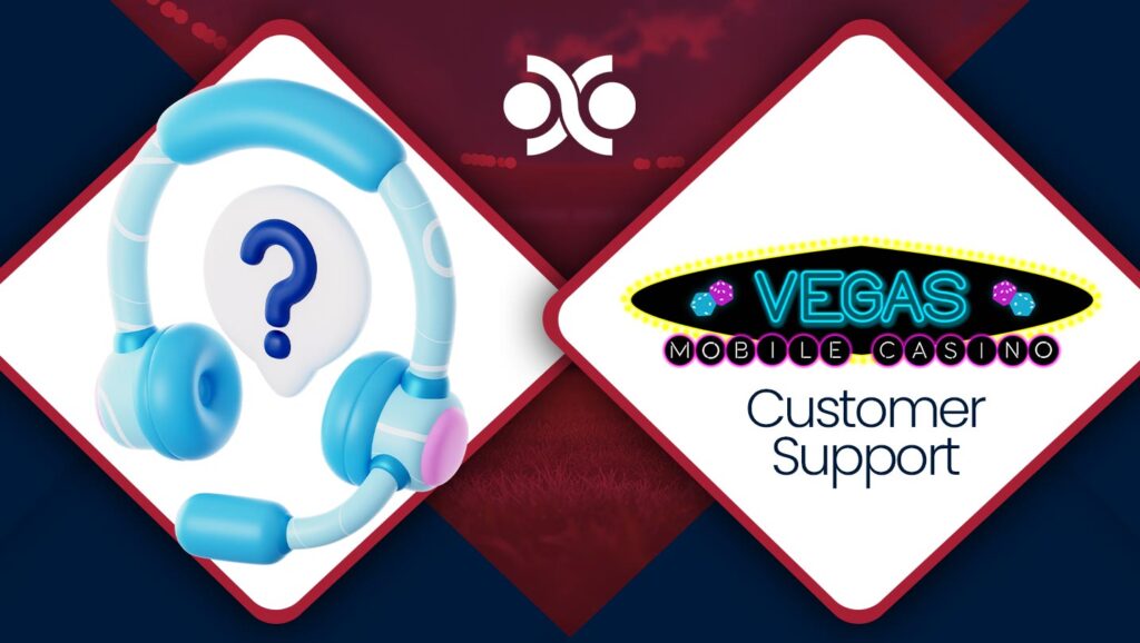 Vegas Mobile Casino Customer Support