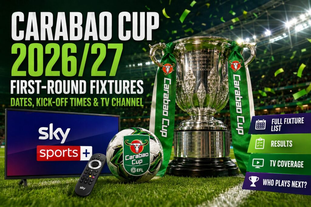 Carabao Cup 2026/27 first-round fixtures illustrated with the Carabao Cup trophy, football stadium and TV coverage on Sky Sports.