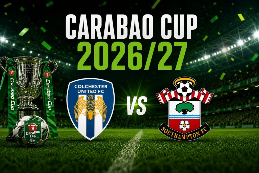 Carabao Cup 2026/27 graphic for Colchester United vs Southampton, featuring both club crests, the trophy and a football inside a floodlit stadium.